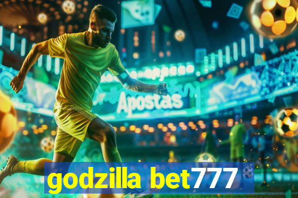 godzilla bet777